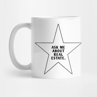 Ask Me About Real Estate Mug